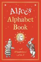 Alice's Alphabet Book: A Wonderland A to Z 0953443868 Book Cover