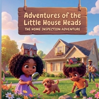 The Home Inspection Adventure (Adventures of the Little House Heads) B0HCTYH9VC Book Cover