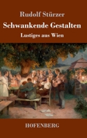 Schwankende Gestalten: Lustiges aus Wien 3743737760 Book Cover