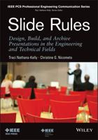 Slide Rules: Design, Build, and Archive Presentations in the Engineering and Technical Fields 1118002962 Book Cover