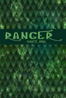 Ranger:Character Journal: 100 page, college ruled notebook to detail the accounts of your character. 1794011706 Book Cover