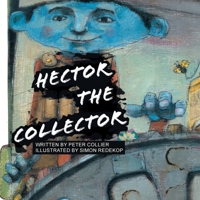 Hector the Collector 1425740898 Book Cover