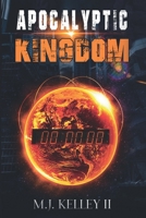Apocalyptic Kingdom 1456640690 Book Cover