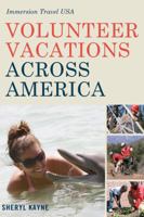Volunteer Vacations Across America: Immersion Travel USA 0881508640 Book Cover