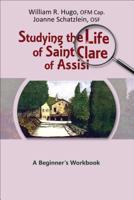 Studying the Life of Saint Clare of Assisi: A Beginner's Workbook 1565486919 Book Cover