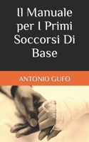 Il Manuale per I Primi Soccorsi Di Base B0BW23RZ54 Book Cover
