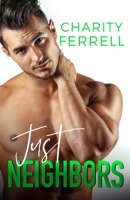 Just Neighbors Special Edition 1952496640 Book Cover