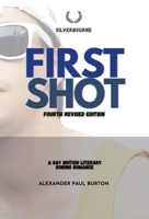 Silverbourne: First Shot: A Gay British Rowing Literary Romance (Third Revised Edition) (Silverbourne British Gay Romance) 1997999285 Book Cover