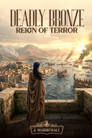 Deadly Bronze: Reign of Terror B0HM6D14YT Book Cover