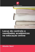 Locus de controlo e resultados académicos na educação online 6202282444 Book Cover