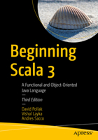 Beginning Scala 3: A Functional and Object-Oriented Java Language 1484274210 Book Cover