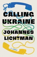 Calling Ukraine: A Novel 198215683X Book Cover