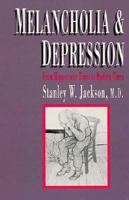 Melancholia and Depression: From Hippocratic Times to Modern Times B00FI984J2 Book Cover