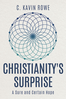 Christianity's Surprise: A Sure and Certain Hope 1791008208 Book Cover