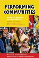Performing Communities: Grassroots Ensemble Theaters Deeply Rooted in Eight U.S. Communities 0976605449 Book Cover
