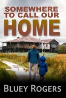 Somewhere to Call Our Home 0994643926 Book Cover