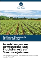 Auswirkungen von Bewässerung und Fruchtbarkeit auf Sommersojabohnen (German Edition) 6208081963 Book Cover