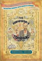 The Survivor's Zombinac: Zombie survival for the average person. 1490335536 Book Cover