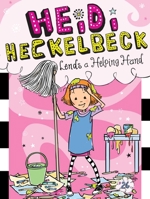 Heidi Heckelbeck Lends a Helping Hand 1534445293 Book Cover