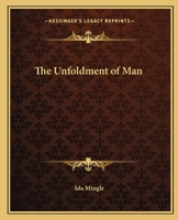 The Unfoldment of Man 076618417X Book Cover