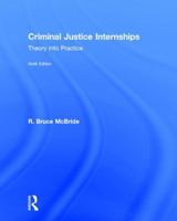 Criminal Justice Internships: Theory Into Practice 0323298842 Book Cover