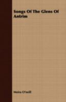 Songs of the Glens of Antrim 9357960538 Book Cover