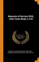 Memoirs of Service With John Yates Beall, C.S.N 1017218110 Book Cover