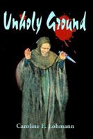 Unholy Ground 0595001475 Book Cover