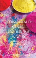 Global Mental Health: A Global Look At Depression 1914081617 Book Cover