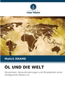 Öl Und Die Welt (German Edition) 6209346693 Book Cover
