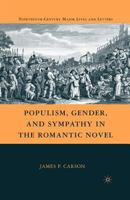 Populism, Gender, and Sympathy in the Romantic Novel 0230621104 Book Cover