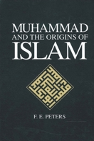 Muhammad and the Origins of Islam (Suny Series in Near Eastern Studies) 0791418766 Book Cover