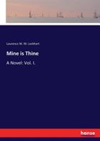 Mine Is Thine: A Novel 1010437488 Book Cover