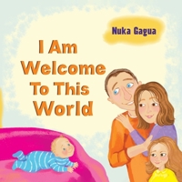 I Am Welcome to This World 1035863731 Book Cover