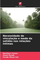 Necessidade de vinculação e medo da solidão nas relações íntimas (Portuguese Edition) 6207870026 Book Cover