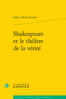 Shakespeare Et Le Theatre de la Verite 2406096769 Book Cover