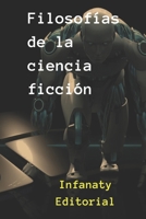 Filosofías de la Ciencia Ficción B0CG85FGT2 Book Cover