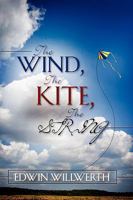 The Wind, the Kite, the String 160266983X Book Cover