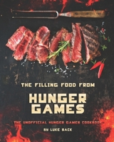 The Filling Food from Hunger Games: The Unofficial Hunger Games Cookbook B08VRCWVTY Book Cover
