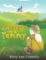Yummy for My Tummy 1528980042 Book Cover