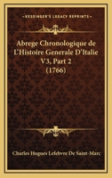 Abrege Chronologique de L'Histoire Generale D'Italie V3, Part 2 (1766) 1161011595 Book Cover