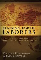 Sending Forth Laborers: A Biblical Handbook for New Testament Missions 1598940287 Book Cover