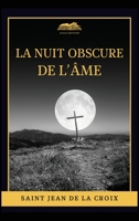 La nuit obscure de l'âme: Edition en larges caractères 2384550691 Book Cover