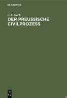 Der Preussische Civilprozess 3112396952 Book Cover