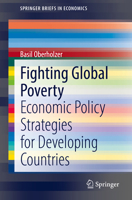 Fighting Global Poverty: Economic Policy Strategies for Developing Countries 3658366303 Book Cover