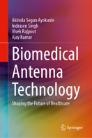 Biomedical Antenna Technology: Shaping the Future of Healthcare 3031952677 Book Cover