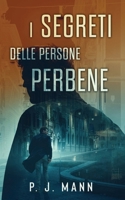 I Segreti delle Persone Perbene 952741525X Book Cover