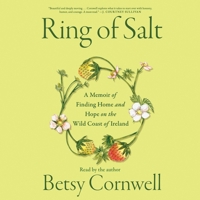 The Ring of Salt: A Memoir of Finding Home and Hope on the Wild Coast of Ireland 1797197282 Book Cover