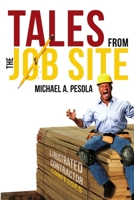 Tales from the Job Site 1329906306 Book Cover