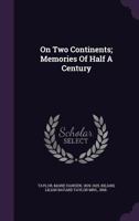 On two continents: memories of half a century 1142075834 Book Cover
